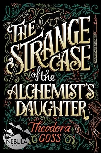 The Strange Case of the Alchemist's Daughter: (The Extraordinary Adventures of the Athena Club 1 Reprint)