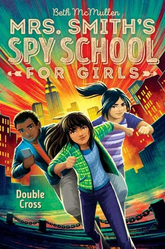 Double Cross: (Mrs. Smith's Spy School for Girls 3 Reprint)
