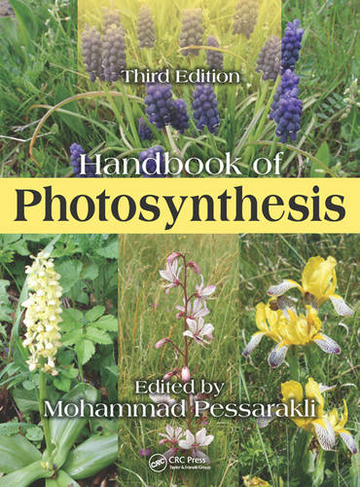 Handbook of Photosynthesis: (Books in Soils, Plants, and the Environment 3rd edition)