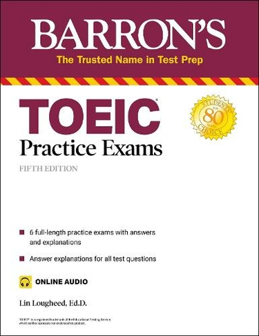 TOEIC Practice Exams (with online audio): (Barron's Test Prep Fifth Edition)