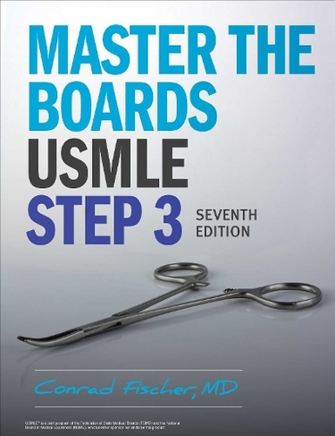 Master the Boards USMLE Step 3 7th Ed.: (Master the Boards Seventh Edition)