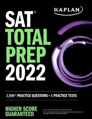 SAT Total Prep 2022: 2,000+ Practice Questions + 5 Practice Tests (Kaplan Test Prep)