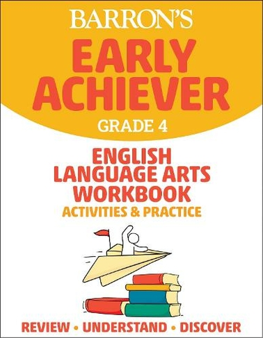 Barron's Early Achiever: Grade 4 English Language Arts Workbook Activities & Practice: (Barron's Early Achiever)
