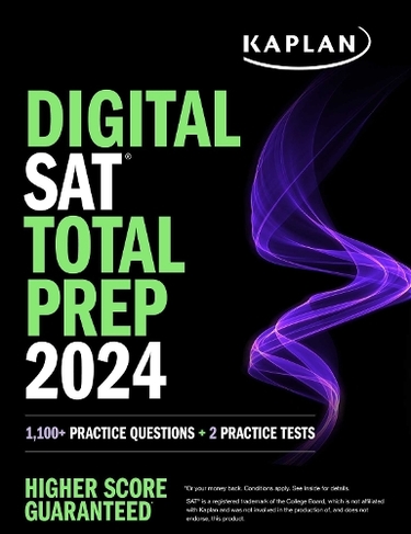 Digital SAT Total Prep 2024 with 2 Full Length Practice Tests, 1,000+ Practice Questions, and End of Chapter Quizzes: (Kaplan Test Prep)