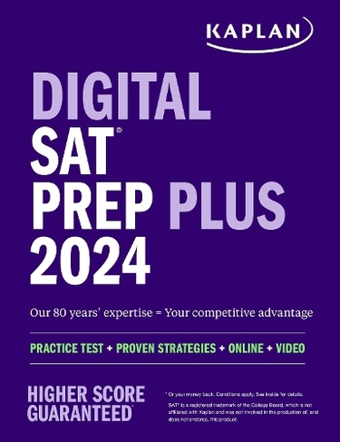 Digital SAT Prep Plus 2024: Prep Book, 1 Realistic Full Length Practice Test, 700+ Practice Questions: (Kaplan Test Prep)