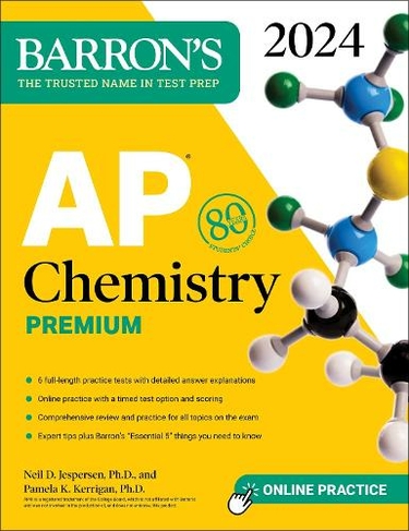 AP Chemistry Premium, 2024: 6 Practice Tests + Comprehensive Review + Online Practice: (Barron's AP Prep)