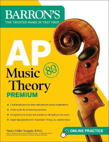 AP Music Theory Premium, Fifth Edition: 2 Practice Tests + Comprehensive Review + Online Audio: (Barron's AP Prep Fifth Edition)