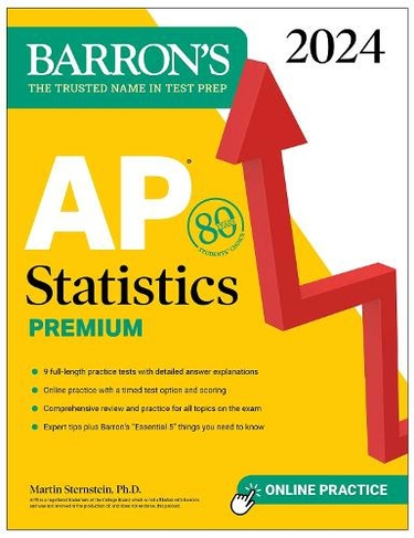 AP Statistics Premium, 2024: 9 Practice Tests + Comprehensive Review + Online Practice: (Barron's AP Prep)