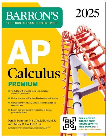 AP Calculus Premium, 2025: 12 Practice Tests + Comprehensive Review + Online Practice: (Barron's AP Prep)
