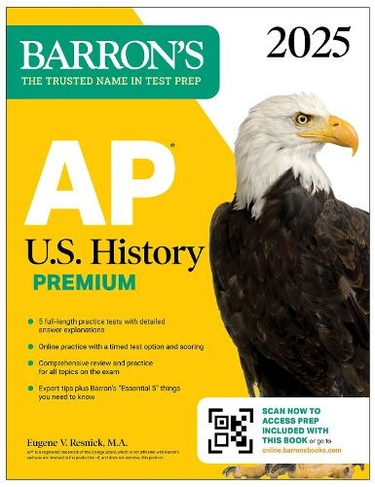 AP U.S. History Premium, 2025: 5 Practice Tests + Comprehensive Review + Online Practice: (Barron's AP Prep)