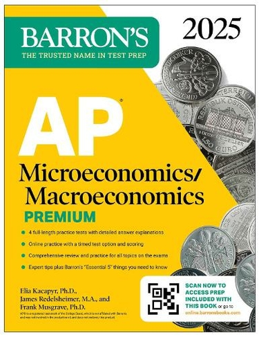 AP Microeconomics /Macroeconomics Premium, 2025: 4 Practice Tests + Comprehensive Review + Online Practice: (Barron's AP Prep)
