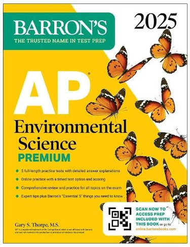 AP Environmental Science Premium 2025: 5 Practice Tests + Comprehensive Review + Online Practice: (Barron's AP Prep)