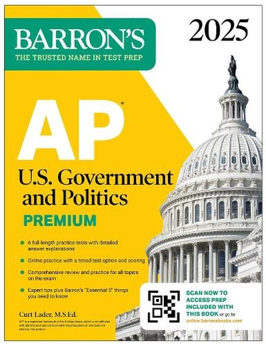 AP U.S. Government and Politics Premium, 2025: 6 Practice Tests + Comprehensive Review + Online Practice: (Barron's AP Prep)