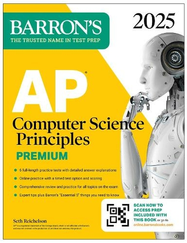 AP Computer Science Principles Premium, 2025:  6 Practice Tests + Comprehensive Review + Online Practice: (Barron's AP Prep)