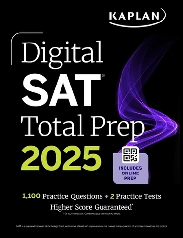 Digital SAT Total Prep 2025 with 2 Full Length Practice Tests, 1,000+ Practice Questions, and End of Chapter Quizzes: (Kaplan Test Prep)
