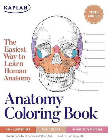 Anatomy Coloring Book with 450+ Realistic Medical Illustrations with Quizzes for Each: (Kaplan Test Prep Tenth Edition)