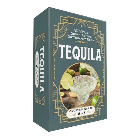 Tequila Cocktail Cards A-Z: The Ultimate Drink Recipe Dictionary Deck (Cocktail Recipe Deck)