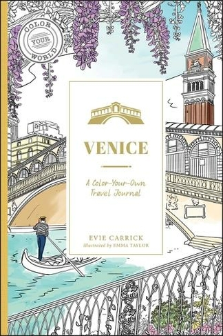 Venice: A Color-Your-Own Travel Journal (Color Your World Travel Journal Series)
