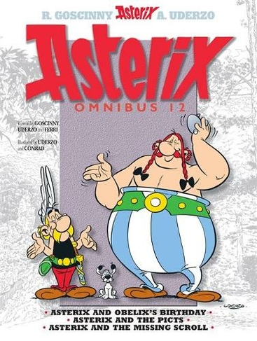 Asterix: Asterix Omnibus 12: Asterix and Obelix's Birthday, Asterix and The Picts, Asterix and The Missing Scroll (Asterix)