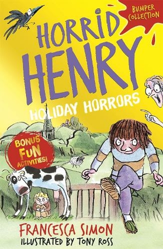 Horrid Henry: Holiday Horrors: (Horrid Henry)
