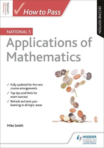 How to Pass National 5 Applications of Maths, Second Edition