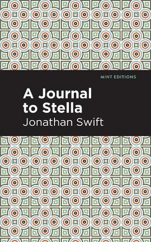 A Journal to Stella: (Mint Editions)