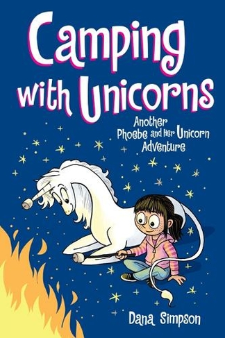 Camping with Unicorns: Another Phoebe and Her Unicorn Adventure (Phoebe and Her Unicorn 11)