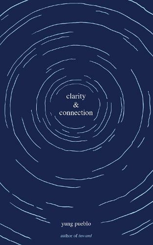 Clarity & Connection: (The Inward Trilogy)