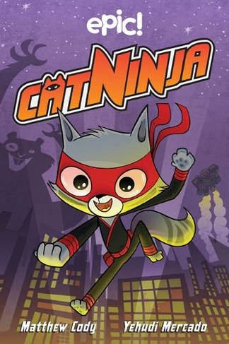 Cat Ninja: (Cat Ninja 1)