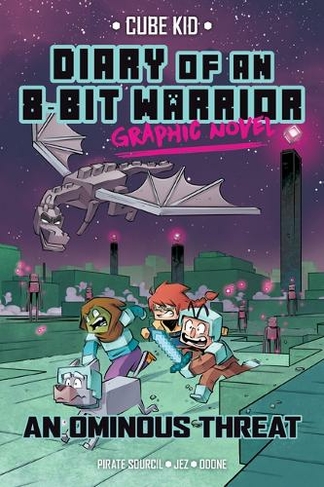 Diary of an 8-Bit Warrior Graphic Novel: An Ominous Threat (8-Bit Warrior Graphic Novels 2)