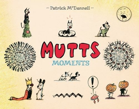 Mutts Moments: (Mutts)