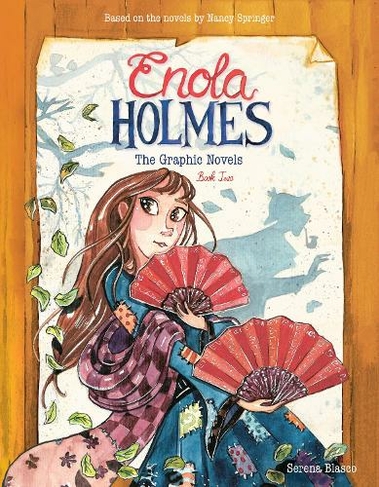 Enola Holmes: The Graphic Novels: The Case of the Peculiar Pink Fan, The Case of the Cryptic Crinoline, and The Case of Baker Street Station (Enola Holmes 2)