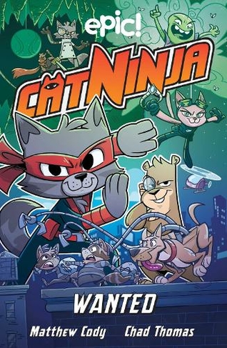 Cat Ninja: Wanted: (Cat Ninja 3)