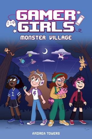 Gamer Girls: Monster Village: (Gamer Girls 2)