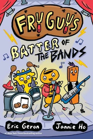 Fry Guys: Batter of the Bands: (Fry Guys 2)