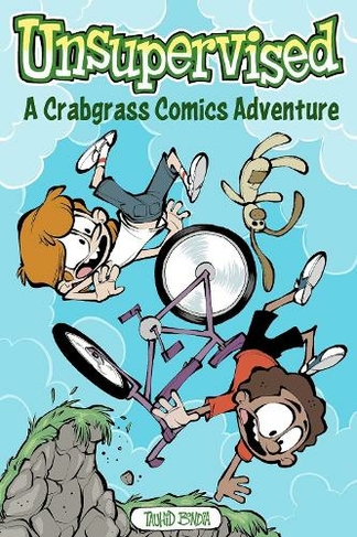 Unsupervised: A Crabgrass Comics Adventure: (Crabgrass 2)
