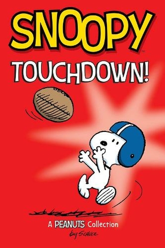 Snoopy: Touchdown!: (Peanuts Kids 16)