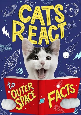 Cats React to Outer Space Facts: (Cats React to Facts)
