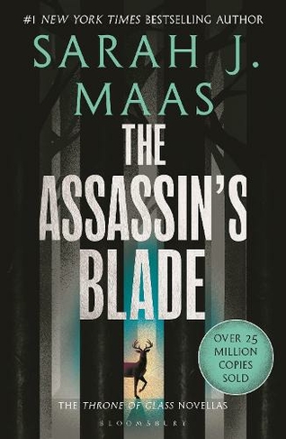 The Assassin's Blade: The Throne of Glass Prequel Novellas (Throne of Glass)