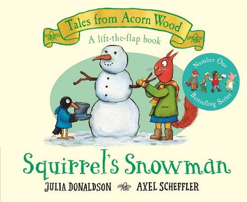 Squirrel's Snowman: A Festive Lift-the-flap Story (Tales From Acorn Wood)