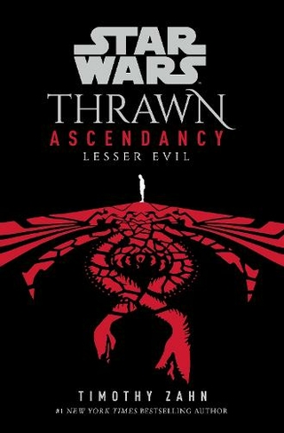 Star Wars: Thrawn Ascendancy: Lesser Evil: (Book 3) (Thrawn Ascendancy)