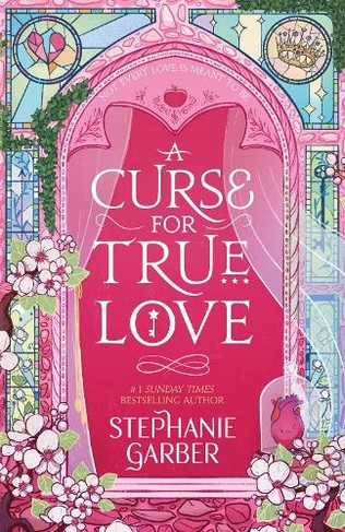 A Curse For True Love: the thrilling final book in the Once Upon a Broken Heart series (Once Upon a Broken Heart)