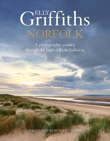 Norfolk: A photographic journey through the land of Ruth Galloway