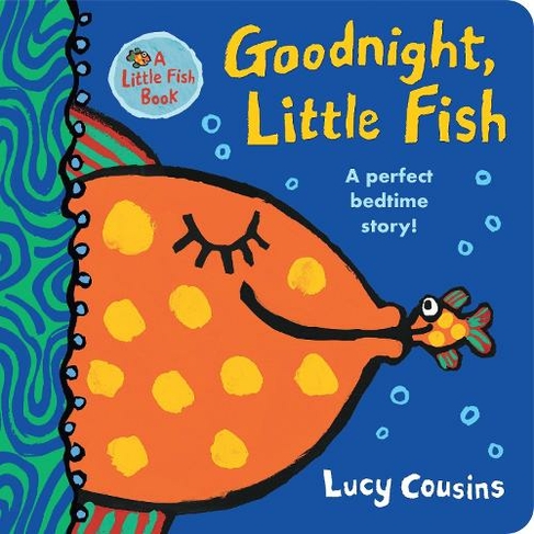 Goodnight, Little Fish: (Little Fish)