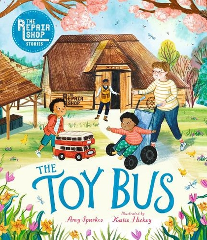 The Repair Shop Stories: The Toy Bus: (The Repair Shop)