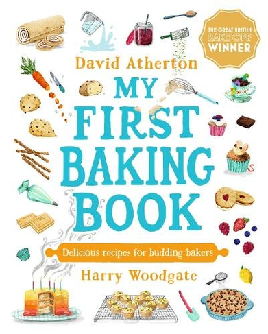 My First Baking Book: Delicious Recipes for Budding Bakers