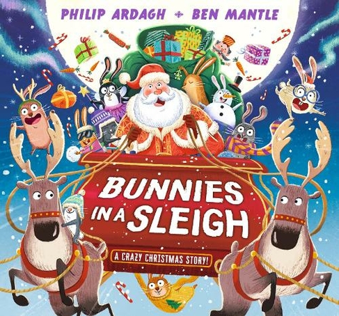 Bunnies in a Sleigh: A Crazy Christmas Story!: (Sunny Town Bunnies)