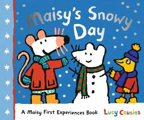 Maisy's Snowy Day: (Maisy First Experiences)