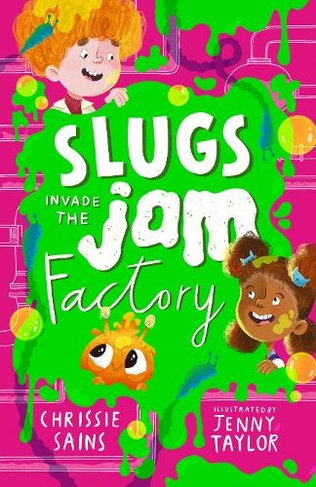 Slugs Invade the Jam Factory: (An Alien in the Jam Factory)