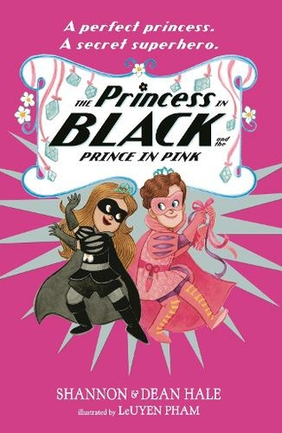 The Princess in Black and the Prince in Pink: (Princess in Black)